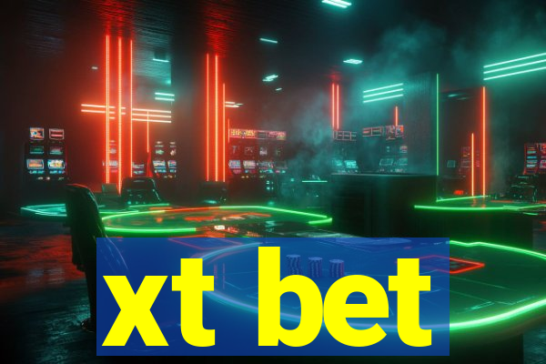 xt bet